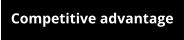 Competitive advantage